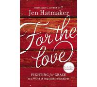 Jen Hatmaker For the Love (Copertina rigida)