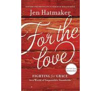 Jen Hatmaker For the Love (Tascabile)