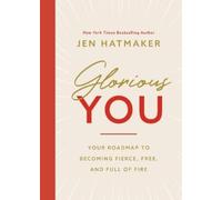 Jen Hatmaker Glorious You (Tascabile)