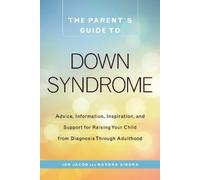 Jen Jacob Mardra Sikora The Parent's Guide to Down Syndrome (Tascabile)