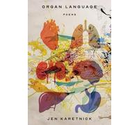Jen Karetnick Organ Language (Tascabile)