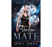 Jen L Grey Broken Mate (Tascabile)