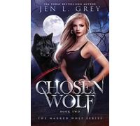 Jen L Grey Chosen Wolf (Tascabile) Marked Wolf