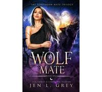 Jen L Grey Jen L. Grey Wolf Mate (Tascabile)