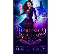 Jen L Grey Year One (Tascabile) Bloodshed Academy