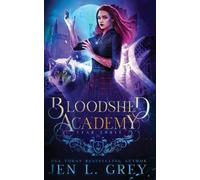 Jen L Grey Year Three (Tascabile) Bloodshed Academy