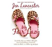Jen Lancaster My Fair Lazy (Tascabile)