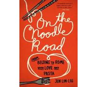 Jen Lin-Liu On the Noodle Road (Tascabile)