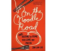 Jen Lin-Liu On the Noodle Road (Tascabile)