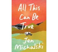 Jen Michalski All This Can Be True (Tascabile)
