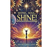 Jen Mitchell Love Shine, Soul, SHINE (Tascabile)