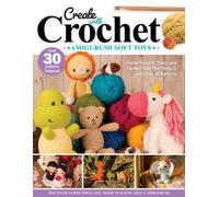 Jen Neal Create with Crochet: Amigurumi Soft Toys (Tascabile)