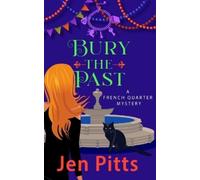Jen Pitts Bury the Past (Tascabile) French Quarter Mysteries