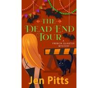 Jen Pitts The Dead End Tour (Tascabile) French Quarter Mysteries