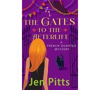 Jen Pitts The Gates to the Afterlife (Tascabile) French Quarter Mysteries