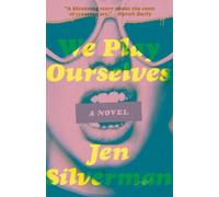 Jen Silverman We Play Ourselves (Tascabile)