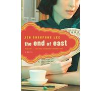 Jen Sookfong Lee The End of East (Tascabile)