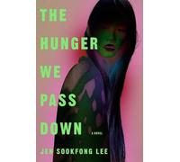 Jen Sookfong Lee The Hunger We Pass Down (Copertina rigida)