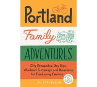 Jen Stevenson Portland Family Adventures, 2nd Edition (Tascabile)