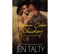 Jen Talty Cinnamon Cider Whiskey (Tascabile) It's All in the Whiskey