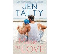 Jen Talty Mine to Love (Tascabile)
