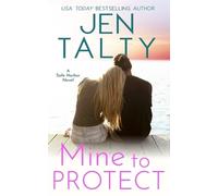 Jen Talty Mine to Protect (Tascabile)