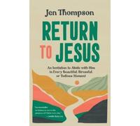 Jen Thompson Return to Jesus (Tascabile)