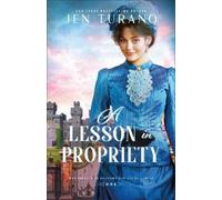 Jen Turano A Lesson in Propriety (Tascabile)