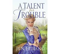 Jen Turano A Talent for Trouble (Tascabile)