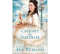 Jen Turano Caught by Surprise (Tascabile)