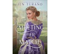 Jen Turano Meeting Her Match (Tascabile) Matchmakers