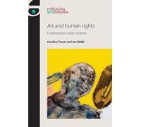 Jen Webb Caroline Turner Art and Human Rights (Tascabile)