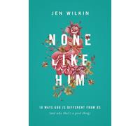 Jen Wilkin None Like Him (Tascabile)