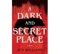Jen Williams A Dark and Secret Place (Tascabile)
