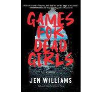 Jen Williams Games for Dead Girls (Copertina rigida)