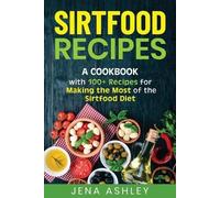 Jena Ashley Sirtfood Recipes (Tascabile) Diet Techniques