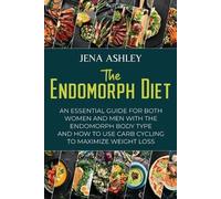 Jena Ashley Ivan Busenius The Endomorph Diet (Tascabile)