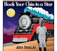 Jena Douglas - Hook Your Chin to A Star