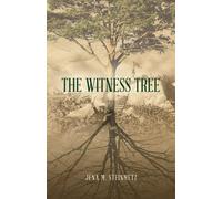 Jena M Steinmetz The Witness Tree (Tascabile)