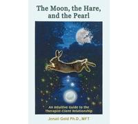 Jenaii Gold The Moon, the Hare, and the Pearl (Tascabile)