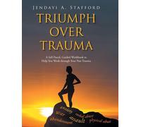 Jendayi A Stafford Triumph Over Trauma (Copertina rigida)