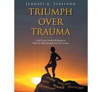 Jendayi A Stafford Triumph Over Trauma (Tascabile)
