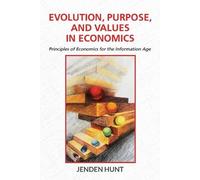 Jenden Hunt Evolution, Purpose, and Values in Economics (Tascabile)