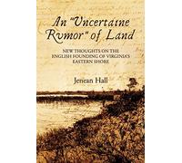 Jenean Hall An "Uncertaine Rumor" of Land (Tascabile)