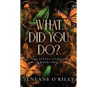Jeneane O'Riley What Did You Do? (Tascabile) Infatuated Fae