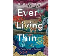 Jenell Johnson Every Living Thing (Copertina rigida)