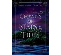 Jenessa Ren Crowns Of Stars And Tides (Tascabile) Five Realms