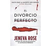 Jeneva Rose El Divorcio Perfecto (Tascabile)