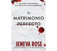Jeneva Rose El Matrimonio Perfecto (Tascabile)