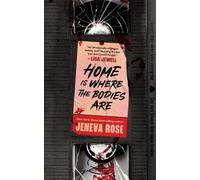 Jeneva Rose Home Is Where the Bodies Are (Tascabile)